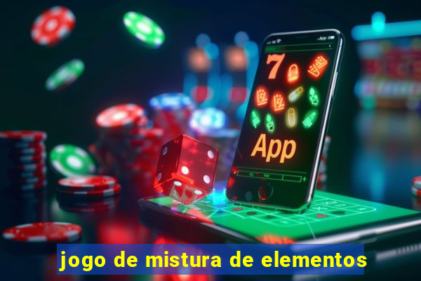 jogo de mistura de elementos